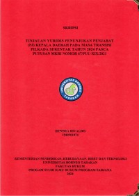 Tinjauan Yuridis Penunjukan Penjabat (Pj) Kepala Daerah Pada Masa Transisi Pilkada Serentak Tahun 2024 Pasca Putusan MKRI Nomor 67/PUU-XIX/2021