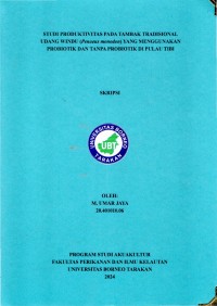 STUDI PRODUKTIVITAS PADA TAMBAK TRADISIONAL
UDANG WINDU (Penaeus Monodon) YANG MENGGUNAKAN PROBIOTIK DAN TANPA PROBIOTIK DI PULAU TIBI