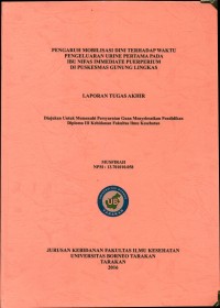 Pengaruh Mobilisasi Dini Terhadap Waktu Pengeluaran Urine Pertama Pada Ibu Nifas Immediate Puerperium Di Puskesmas Gunung Lingkas
