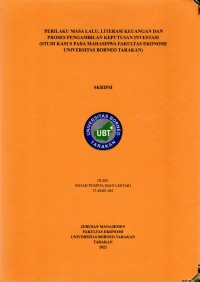 Perilaku Masa Lalu, Literasi Keuangan Dan Proses Pengambilan Keputusan Investasi  (Studi Kasus Pada Mahasiswa Fakultas Ekonomi Universitas Borneo Tarakan)