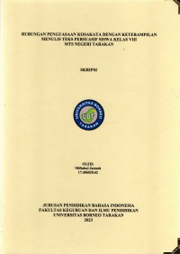 Hubungan Penguasaan Kosakata Dengan Keterampilan Menulis Teks Persuasif Siswa Kelas VIII MTs Negeri Tarakan