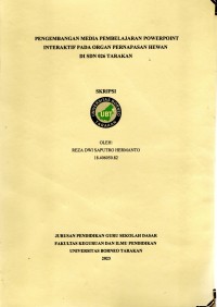Pengembangan Media Pembelajaran Powerpoint Interaktif Pada Organ Pernapasan Hewan Di SDN 026 Tarakan