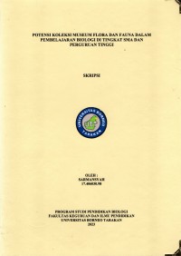 Potensi Koleksi Museum Flora Dan Fauna Dalam Pembelajaran Biologi Di Tingkat SMA Dan Perguruan Tinggi