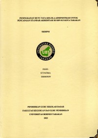 Peningkatan Mutu Tata Kelola Administrasi Untuk Pencapaian Standar Akreditasi Di SDN 013 Kota Tarakan