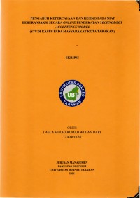 Pengaruh Kepercayaan Dan Resiko Pada Niat Bertransaksi Secara Online Pendekatan Technology Acceptence Model (Studi Kasus Pada Masyarakat Kota Tarakan)