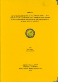 Pengaruh Kepemimpinan Transformasional Dan Kepercayaan Kepada Organisasi Terhadap Perilaku Berbagi Pengetahuan Di SMA Negeri Dan Boarding School Di Kota Tarakan