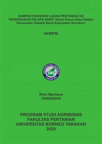 Dampak Konversi Lahan Pertanian Ke Perkebunan Kelapa Sawit (Studi Kasus Desa Setabu Kecamatan Sebatik Barat Kabupaten Nunukan)