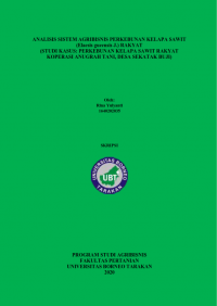 Analisis Sistem Agribisnis Perkebunan Kelapa Sawit (Elaesis gueensis J.) Rakyat (Studi Kasus: Perkebunan Kelapa Sawit Rakyat Koperasi Anugrah Tani, Desa Sekatak Buji)