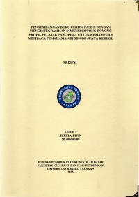 Pengembangan Buku Cerita Fase B Dengan Mengintegrasikan Dimensi Gotong Royong Profil Pelajar Pancasila Untuk Kemampuan Membaca Pemahaman Di SD Negeri 043 Juata Kerikil.
