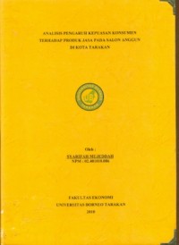 Analisis Pengaruh Kepuasan Konsumen Terhadap Produk Jasa Pada Salon Anggun Di Kota Tarakan