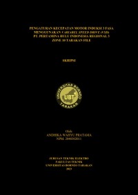 Pengaturan Kecepatan Motor Induksi 3 Fasa Menggunakan Variable Speed Drive (VSD) PT Pertamina Hulu Indonesia Regional 3 Zone 10 Tarakan Field