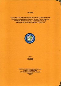 Analisis Faktor Ekonomi Dan Non Ekonomi Yang Mmempengaruhi Kepatuhan Wajib Pajak Orang Pribadi Pemilik Usaha Mikro Kecil Dan Menengah Di Kota Tarakan