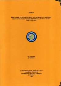 Pengaruh Pengangguran Dan Kemiskinan Terhadap Pertumbuhan Ekonomi Di Provinsi Kalimantan Utara Tahun 2016-2022