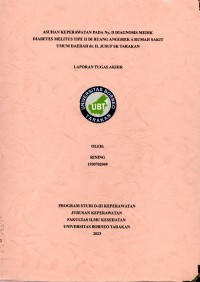 Asuhan Keperawatan Pada Ny. D Dengan Diagnosis Diabetes Melitus Tipe II Di Ruang Anggrek A Rumah Sakit Umum Daerah Dr. H. Jusuf SK Tarakan