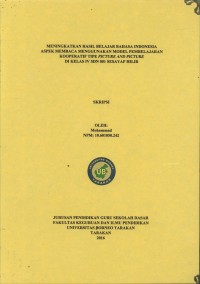 Meningkatkan Hasil Belajar Bahasa Indonesia Aspek Membaca Menggunakan Model Pembelajaran Kooperatif Tipe Picture And Picture Di Kelas IV SDN 001 Sesayap Hilir