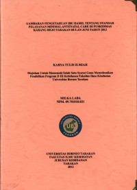 Gambaran Pengetahuan Ibu Hamil Tentang Standar Pelayanan Minimal Antenatal Care Di Puskesmas Karang Rejo Tarakan Bulan Juni Tahun 2012