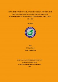 Pengaruh Tingkat Upah, Angkatan Kerja,  Pengeluaran Pemerintah Terhadap Pertumbuhan Ekonomi Kabupaten/Kota Di Provinsi Kalimantan Utara Tahun 2014-2019