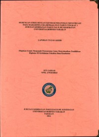 Hubungan Stres Dengan Ketidakteraturan Menstruasi Pada Mahasiswa Usia Remaja 19-23 Tahun Tingkat 3 Jurusan Kebidanan Fakultas Ilmu Kesehatan Universitas Borneo Tarakan