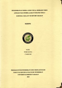 Pengembangan Media Audio Visual Berbasis Video Animasi Pada Pembelajaran Tematik Tema 4 Subtema 2 Kelas IV Di SDN 008 Tarakan