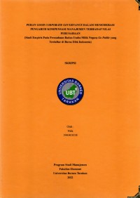Peran Good Corporate Governance Dalam Memoderasi Pengaruh Kompensasi Manajemen Terhadap Nilai Perusahaan (Studi Empiris Pada Perusahaan Badan Usaha Milik Negara Go Public Yang Terdaftar Di Bursa Efek Indonesia)