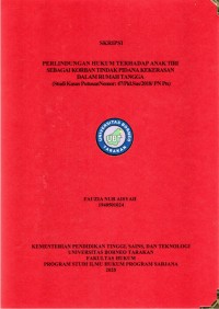 Perlindungan Hukum Terhadap Anak Tiri Sebagai Korban Tindak Pidana Kekerasan Dalam Rumah Tangga (Studi Kasus Putusan Nomor: 47/Pid.Sus/2018/PN Pts)