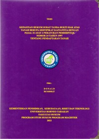 Kepastian Hukum Surat Tanda Bukti Hak Atas Tanah Berupa Sertipikat Kaitannya Dengan Pasal 32 Ayat 2 Peraturan Pemerintah Nomor 24 Tahun 1997 Tentang Pendaftaran Tanah