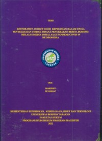 Restorative Justice Oleh  Kepolisian Dalam Upaya Penyelesaian Tindak Pidana Penyebaran Berita Bohong Melalui Media Sosial Saat Pandemi Covid 19 Di Indonesia
