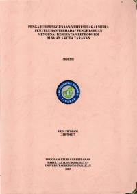 PENGARUH PENGGUNAAN VIDEO SEBAGAI MEDIA PENYULUHAN TERHADAP PENGETAHUAN  MENGENAI KESEHATAN REPRODUKSI DI SMAN 3 KOTA TARAKAN