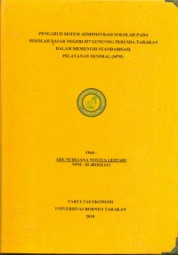 Pengaruh Sistem Administrasi Sekolah Pada Sekolah Dasar Negeri 037 Gunung Perusda Tarakan Dalam Memenuhi Standarisasi Pelayanan Minimal (SPM)
