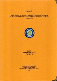 Dampak Motivasi Dan Disiplin Terhadap Kinerja Karyawan Di PT. Sicepat Ekspres Indonesia Cabang Tarakan
