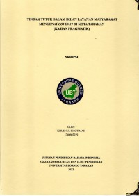 Tindak Tutur Dalam Iklan Layanan Masyarakat Mengenai Covid-19 Di Kota Tarakan (Kajian Pragmatik)