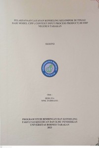 Pelaksanaan Layanan Konseling Kelompok Di Tinjau Dari Model CIPP (Context, Input, Process, Product) Di SMP Negeri 8 Tarakan