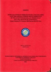 Penegakan Hukum Terhadap Warga Negara Asing Yang Melakukan Tindak Pidana Perikanan Di Wilayah Pengelolaan Perikanan Negara Republik Indonesia (Studi Putusan Pn Tarakan 286/Pid.Sus/2023/Pn Tar)