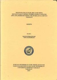 Meningkatkan Hasil Belajar Siswa Menggunakan Model Pembelajaran Tematik (PKN, IPA) Berbasis Media TIK Di Kelas II-A SDN 014 Tarakan
