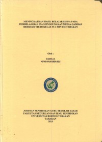 Meningkatkan Hasil Belajar Siswa Pada Pembelajaran IPA Menggunakan Media Gambar Berbasis TIK Kelas IV-3 SDN 018 Tarakan