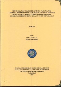 Meningkatkan Hasil Belajar PKn Pada Materi Lembaga, Pemerintahan Kabupaten, Kota Dan Provinsi Menggunakan Model Pembelajaran Scramble Difasilitasi Diskusi Siswa Kelas IV-A SDN 031 Tarakan