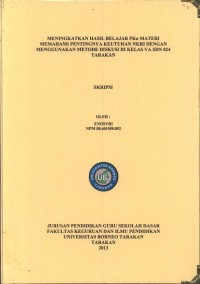 Meningkatkan Hasil Belajar PKn Materi Memahami Pentingnya Keutuhan NKRI Dengan Menggunakan Metode Diskusi Di Kelas VA SDN 024 Tarakan