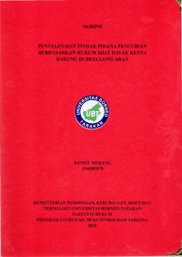 PENYELESAIAN KASUS TINDAK PIDANA PENCURIAN BERDASARKAN HUKUM ADAT DAYAK KENYA BAKUNG DI DESA LONG ARAN