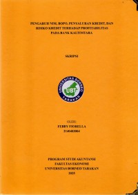 PENGARUH NIM, BOPO, PENYALURAN KREDIT, DAN RISIKO KREDIT TERHADAP PROFITABILITAS PADA BANK KALTIMTARA