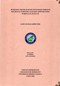 Penerapan Teknik Massage Effleurage Terhadap Penurunan Nyeri Pada Anak Post Appendectomy Di RSUD. Dr. H. Jusuf S.K.