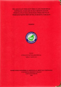 Pelaksanaan Tera Dan Tera Ulang Oleh Dinas Koperasi, Usaha Kecil Dan Menengah Dan Perdagangan Dalam Rangka Perlindungan Terhadap Konsumen Di Wilayah Kota Tarakan
