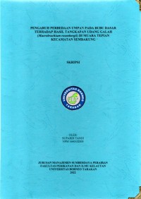 Pengaruh Perbedaan Umpan Pada Bubu Dasar Terhadap Hasil Tangkapan Udang Galah (Macrobrachium rosenbergii) Di Muara Tepian Kecamatan Sembakung