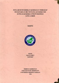 Pengaruh Pendidikan Kesehatan Terhadap Pengetahuan Ibu Tentang ASI Eksklusif Di Wilayah Kerja UPTD Puskesmas Long Loreh