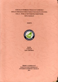 Hubungan Pemberian Makanan Tambahan Dengan Perubahan Berat Badan Pada Balita Stunting Usia 12–59 Bulan Di Puskesmas Sebengkok Kota Tarakan