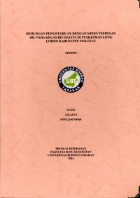 Hubungan Pengetahuan Dengan Keikutsertaan Ibu Pada Kelas Ibu Balita Di Puskesmas Long Loreh Kabupaten Malinau