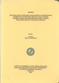 Meningkatkan Hasil Belajar IPS Dengan Menerapkan Pendekatan Scientific Menggunakan Model Pembelajaran Kooperatif Tipe Make A Match Pada Siswa Kelas IV-B SDN 031 Tarakan