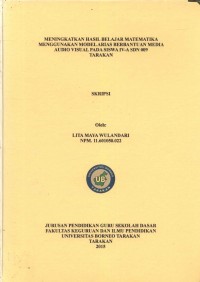 Meningkatkan Hasil Belajar Matematika Menggunakan Model Arias Berbantuan Media Audio Visual Pada Siswa Kelas IV-A SDN 009 Tarakan