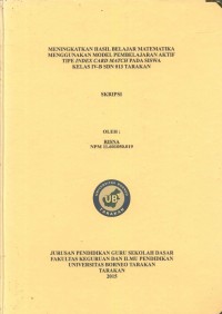 Meningkatkan Hasil Belajar Matematika Menggunakan Model Pembelajaran Aktif Tipe Index Card Match Pada Siswa Kelas IV-B SDN 013 Tarakan