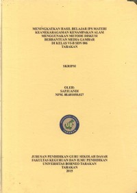 Meningkatkan Hasil Belajar IPS Materi Keanekaragaman Kenampakan Alam Menggunakan Metode Diskusi Berbantuan Media Gambar Di Kelas VI-B SDN 006 Tarakan