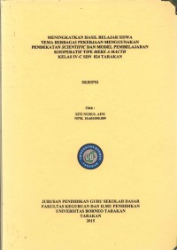 Meningkatkan Hasil Belajar Siswa Tema Berbagai Pekerjaan Menggunakan Pendekatan Scientific Dan Model Pembelajaran Kooperatif Tipe Make A Macth Kelas IV-C SDN 024 Tarakan
